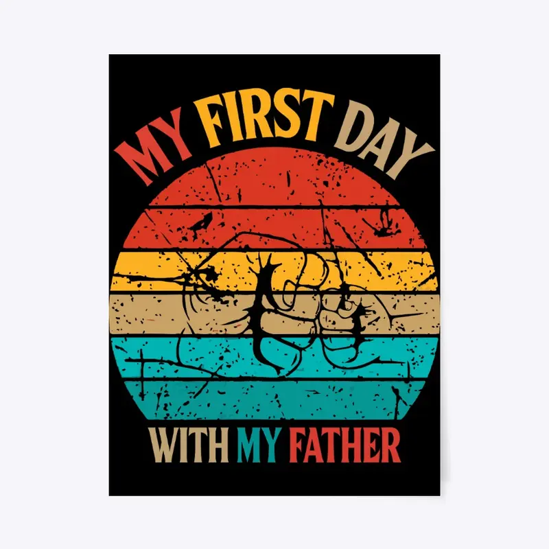 My First Day With My Father