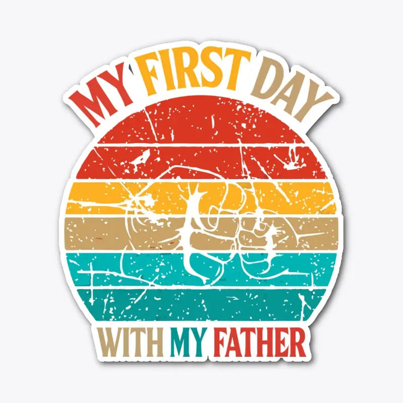 My First Day With My Father